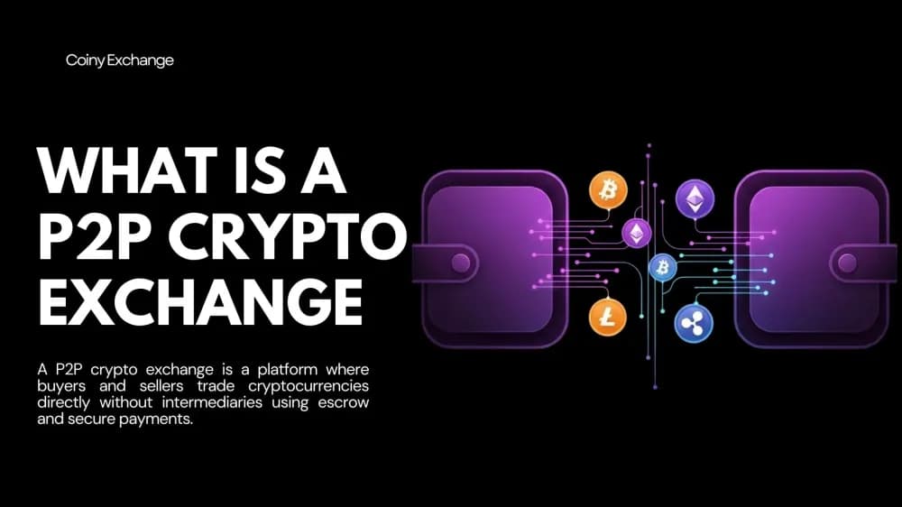 What Is a P2P Crypto Exchange and How Does It Work?